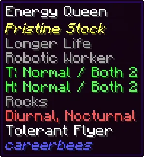 A tooltip showing what a genetically enginered energy bee should have. It says that its of pristine stock; has longer life; is a robotic worker; Temperature and humitidy at normal with a variance of 2; its flower of choice is rocks; is diurnal; nocturnal; and is a a tolerant flyer