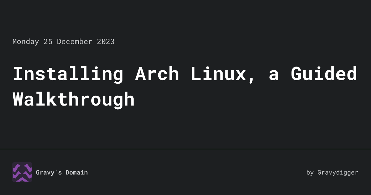 Installing Arch Linux, a Guided Walkthrough • Rhys' Domain